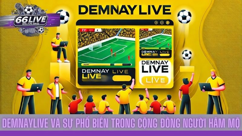 Demnaylive - Trang trực tiếp bóng đá hàng đầu cho bạn