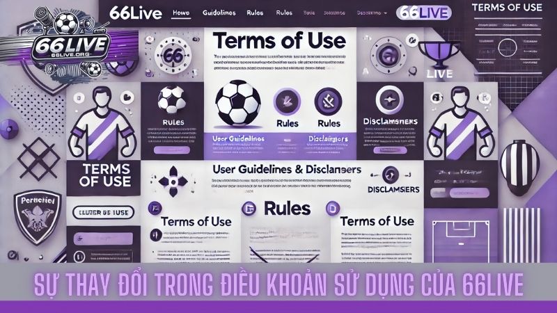 Điều khoản sử dụng 66Live khách hàng cần biết khi tham gia