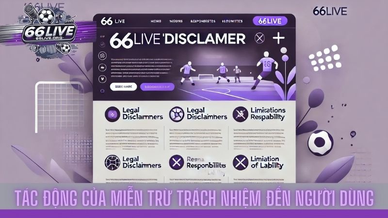 Miễn trừ trách nhiệm 66live thông tin quan trọng khi sử dụng