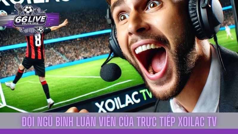 Trực Tiếp Xoilac TV - Điểm đến của người hâm mộ bóng đá