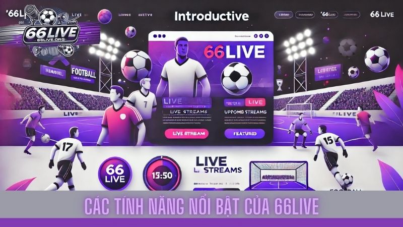 Về chúng tôi 66Live trực tiếp bóng đá hàng đầu hiện nay